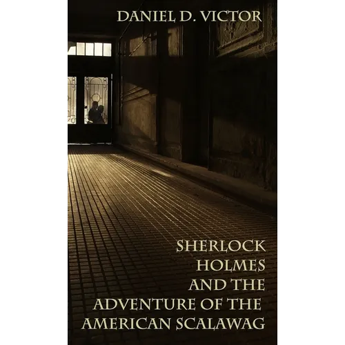 Sherlock Holmes and The Adventure Of The American Scalawag