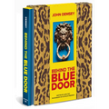 Behind the Blue Door: A Maximalist Mantra (John Demsey)
