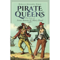 Pirate Queens: The Lives of Anne Bonny & Mary Read