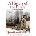 A History of the Future: A World Made by Hand Novel