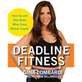 Deadline Fitness: Tone Up and Slim Down When Every Minute Counts