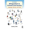 Bilingualism in Schools and Society: Language, Identity, and Policy, Second Edition