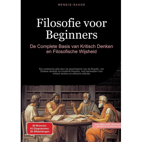 Filosofie voor Beginners: De Complete Basis van Kritisch Denken en Filosofische Wijsheid: Een praktische gids door de geschiedenis van de filosofie, v