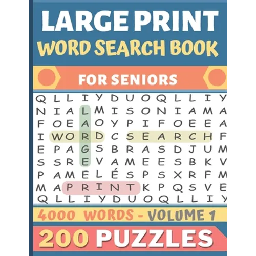 Large Print Word Search Book: Over 200 puzzles for seniors in Large print - 20 words per page to search - 4000 words - Volume 1