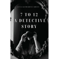 7 To 12: A Detective Story