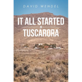 It All Started in Tuscarora