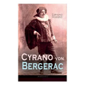 Cyrano von Bergerac (Weltklassiker): Klassiker der französischen Literatur