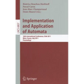 Implementation and Application of Automata: 16th International Conference, CIAA 2011, Blois, France, July 13-16, 2011, Proceedings