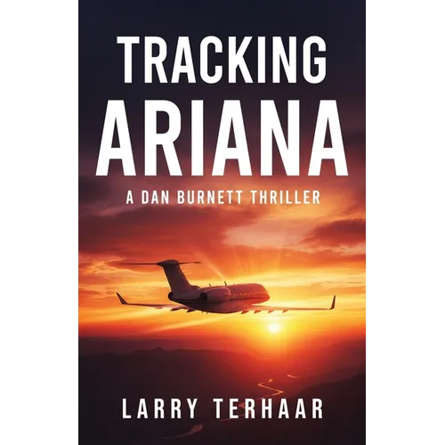 Tracking Ariana: A legal and investigative thriller of justice and government corruption