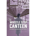 The Whistle Stop Canteen