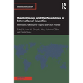 Mestenhauser and the Possibilities of International Education: Illuminating Pathways for Inquiry and Future Practice