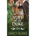 Yule Be My Duke