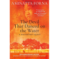 The Devil That Danced on the Water: A Daughter's Quest