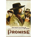 Promise: A western action drama and romance based off the film by Joe Cornet