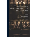 The Complete Works Of William Shakespeare: With A Life Of The Poet, Explanatory Footnotes, And A Glossarial Index; Volume 10