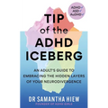 Tip of the ADHD Iceberg: An Adult's Guide to Embracing the Hidden Layers of Your Neurodivergence