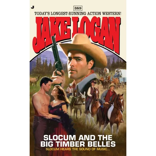 Slocum #389: Slocum #389: Slocum and the Big Timber Belles
