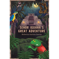 Senor Iguana's Great Adventure