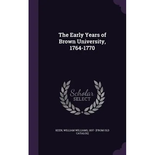 The Early Years of Brown University, 1764-1770