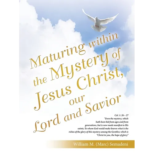 Maturing within the Mystery of Jesus Christ, our Lord and Savior