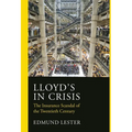 Lloyd's in Crisis: The Insurance Scandal of the Twentieth Century