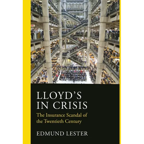 Lloyd's in Crisis: The Insurance Scandal of the Twentieth Century
