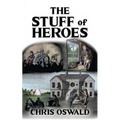The Stuff of Heroes