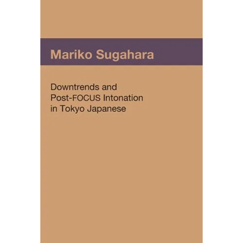 Downtrends and Post-FOCUS Intonation in Tokyo Japanese