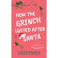 How The Grinch Lusted After Santa