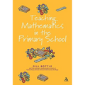 Teaching Mathematics in the Primary School: The Essential Guide