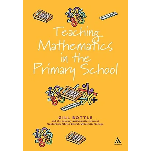 Teaching Mathematics in the Primary School: The Essential Guide