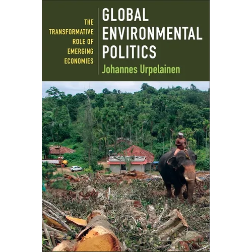 Global Environmental Politics: The Transformative Role of Emerging Economies
