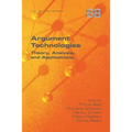 Argument Technologies: Theory, Analysis, and Applications