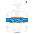 Instructional Design for Teachers: Improving Classroom Practice