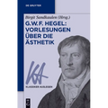 G. W. F. Hegel: Vorlesungen über die Ästhetik