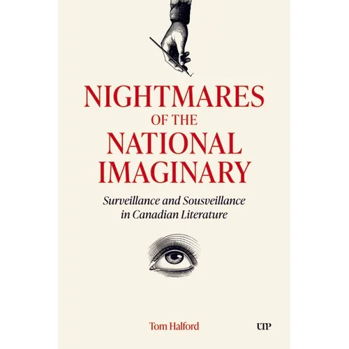 Nightmares of the National Imaginary: Surveillance and Sousveillance in Canadian Literature
