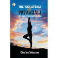 The Yoga Sutras of Patanjali: The Book of the Spiritual Man