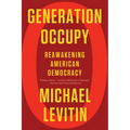 Generation Occupy: Reawakening American Democracy