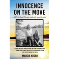 Innocence on the Move: NOT the Road Trip you took with your Parents!