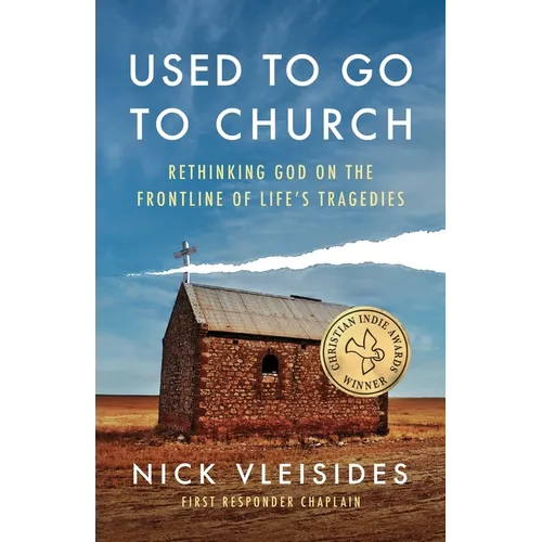 Used to Go to Church: Rethinking God on the Frontline of Life's Tragedies