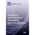 Numerical and Analytical Methods in Electromagnetics