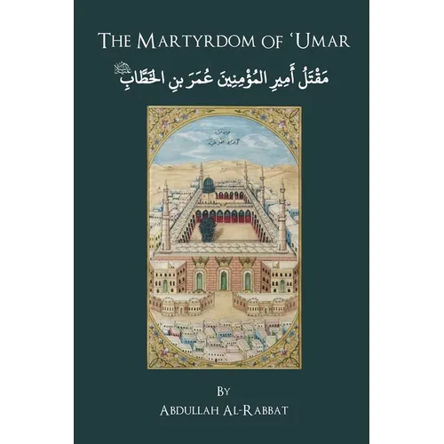 The Martyrdom of Umar ibn al-Khaṭṭāb