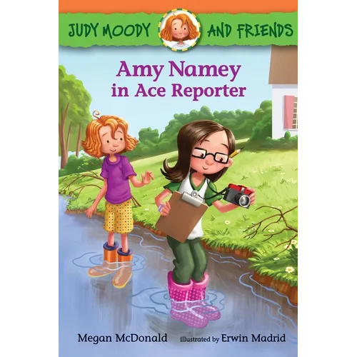 Judy Moody and Friends: Amy Namey in Ace Reporter
