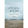 A Drifter's Atlas: Finding the Peace in Solitude