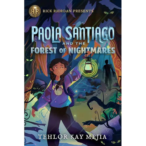 Rick Riordan Presents: Paola Santiago and the Forest of Nightmares-A Paola Santiago Novel Book 2