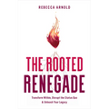 The Rooted Renegade