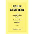 Union Cemetery, Leesburg, Loudoun County, Virginia, the Later Plats, 1880-1995