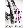 My Name Is Not Isla