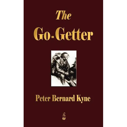 The Go-Getter: A Story That Tells You How To Be One