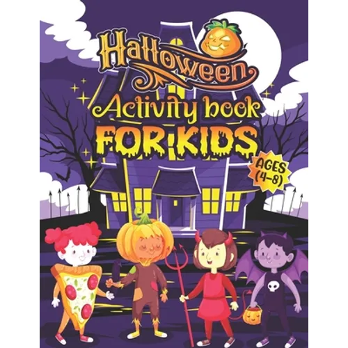 Halloween Activity Books For Kids Ages 4-8: A Funny and Spooky Kids Halloween Coloring Activity Book for Learning, Word Search, Mazes, Sudoku, Tic Tac